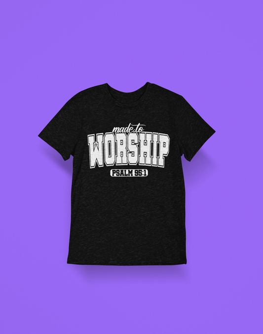 Made to Worship Tee
